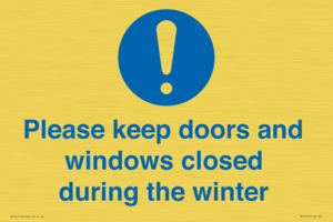 Please keep doors and windows closed during the winter